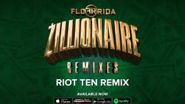 Flo Rida - Zillionaire (Riot Ten Remix)