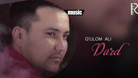 G’ulom Ali - Dard | Гулом Али - Дард
