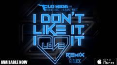 Flo Rida - I Don't Like It, I Love It (feat. Robin Thicke & Verdine White) (G Buck Remix)