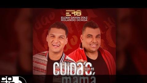 Elder Dayan Díaz y Rolando Ochoa - Cuidado Con Mi Mamá (Audio)