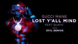 Gucci Mane - Lost Y'all Mind (feat. Quavo)