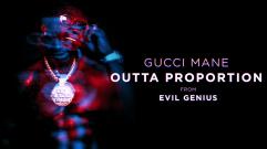 Gucci Mane - Outta Proportion