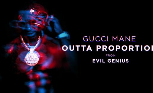 Gucci Mane - Outta Proportion