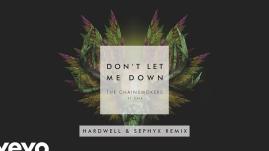 The Chainsmokers - Don't Let Me Down (feat. Daya) (Hardwell & Sephyx Remix (Audio))
