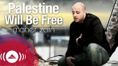 Maher Zain - Palestine Will Be Free | ماهر زين - فلسطين سوف تتحرر