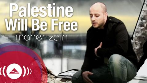 Maher Zain - Palestine Will Be Free | ماهر زين - فلسطين سوف تتحرر