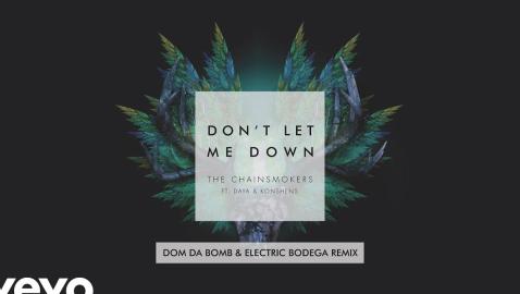 The Chainsmokers - Don't Let Me Down (Dom Da Bomb & Electric Bodega Mixshow Remix) (Audio)