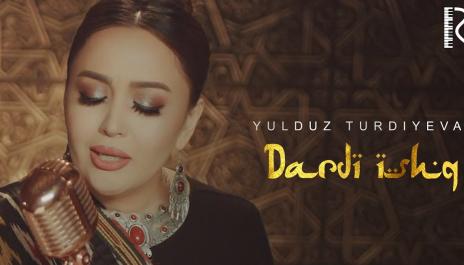 Yulduz Turdiyeva - Dardi ishq | Юлдуз Турдиева - Дарди ишк