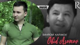 Bahrom Karimov - Obid Asomov xotirasiga | Бахром Каримов - Обид Асомов хотирасига
