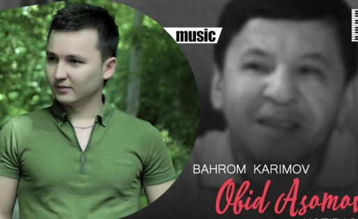 Bahrom Karimov - Obid Asomov xotirasiga | Бахром Каримов - Обид Асомов хотирасига